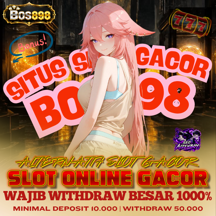 BOS898: Gerbang Utama Slot & Toto Macau Resmi Terpercaya